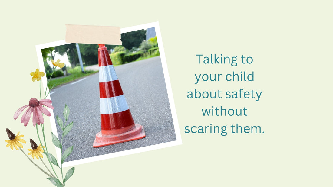 How to Talk About Safety Without Scaring Your Kids