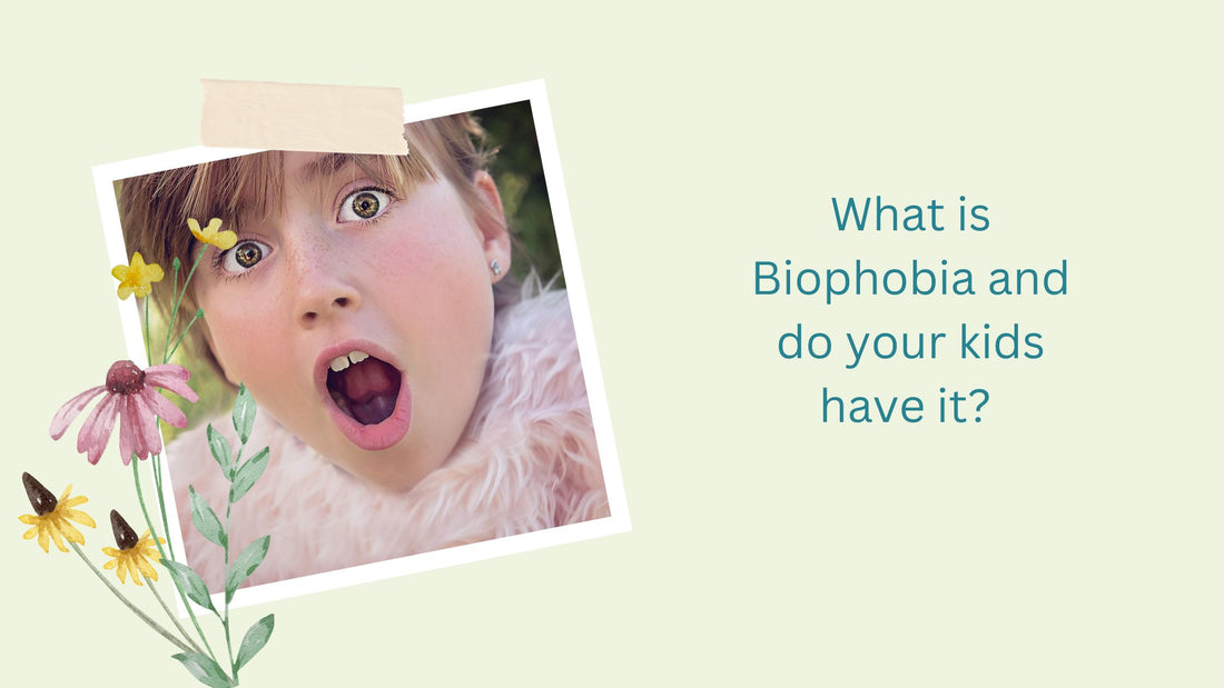 Do Your Kids Have Biophobia?