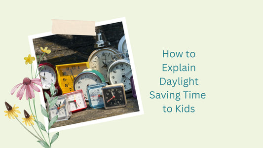 Helping Kids Understand Daylight Savings Time